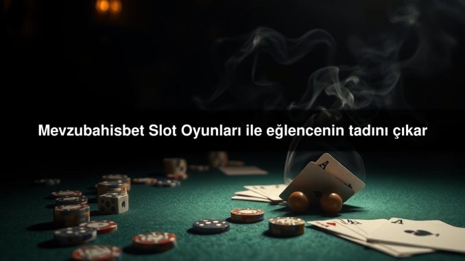 Mevzubahisbet Slot